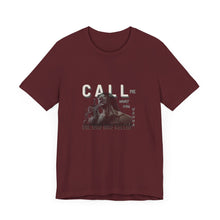 Load image into Gallery viewer, Call Me What You Wanna Unisex Jersey Short Sleeve Tee
