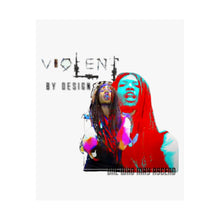 Load image into Gallery viewer, Violent By Design Matte Vertical Posters
