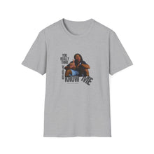 Load image into Gallery viewer, You Really Think You Know Me Unisex Softstyle T-Shirt
