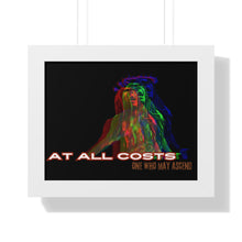 Load image into Gallery viewer, &#39;At All Costs&#39; Framed Horizontal Poster
