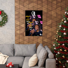 Load image into Gallery viewer, Whadda Ya Want From Me Matte Vertical Posters
