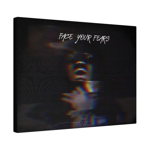 Face your Fears Matte Canvas, Stretched, 0.75"