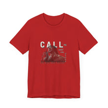 Load image into Gallery viewer, Call Me What You Wanna Unisex Jersey Short Sleeve Tee
