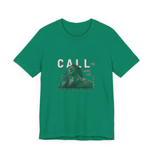 Load image into Gallery viewer, Call Me What You Wanna Unisex Jersey Short Sleeve Tee
