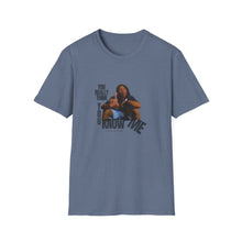 Load image into Gallery viewer, You Really Think You Know Me Unisex Softstyle T-Shirt

