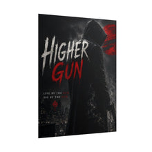 Load image into Gallery viewer, Higher Gun Official Poster - One who May Ascend

