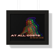 Load image into Gallery viewer, &#39;At All Costs&#39; Framed Horizontal Poster

