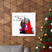 Load image into Gallery viewer, Violent By Design Matte Vertical Posters
