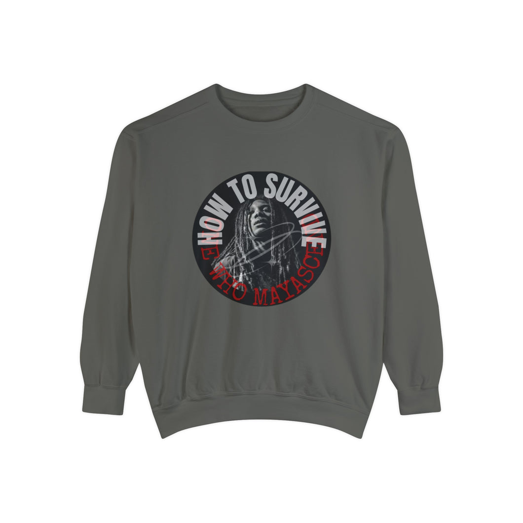 How To Survive Unisex Garment-Dyed Sweatshirt
