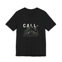 Load image into Gallery viewer, Call Me What You Wanna Unisex Jersey Short Sleeve Tee
