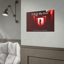 Load image into Gallery viewer, I Sold My Soul Poster —  One who May Ascend
