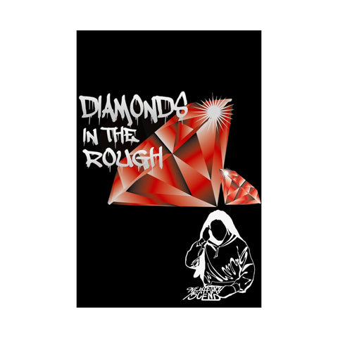 Diamonds in the Rough Matte Vertical Posters