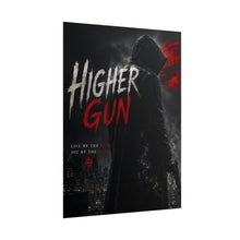 Load image into Gallery viewer, Higher Gun Official Poster - One who May Ascend
