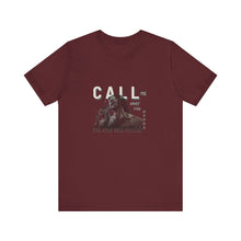 Load image into Gallery viewer, Call Me What You Wanna Unisex Jersey Short Sleeve Tee
