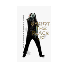 Load image into Gallery viewer, Shoot The Place Up Matte Vertical Posters
