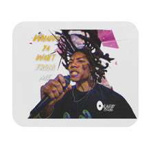 Load image into Gallery viewer, Whadda Ya Want From Me Mouse Pad (Rectangle)
