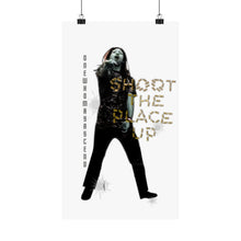 Load image into Gallery viewer, Shoot The Place Up Matte Vertical Posters

