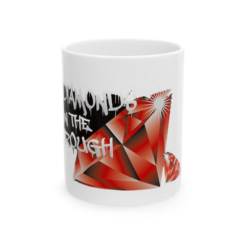 Diamonds In The Rough Ceramic Mug, (11oz, 15oz)