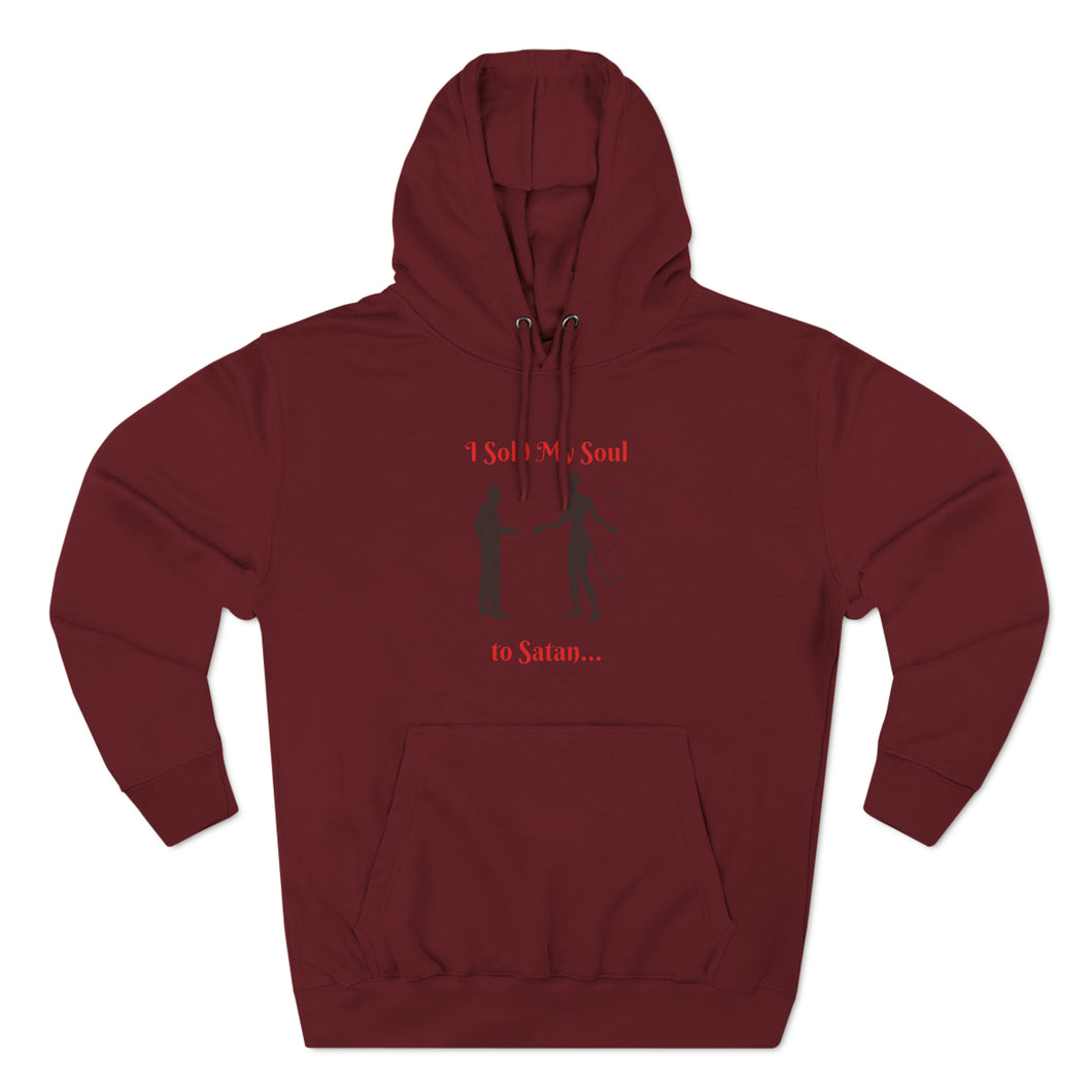 I Sold My Soul Unisex Premium Pullover Hoodie