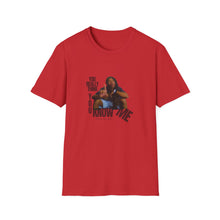 Load image into Gallery viewer, You Really Think You Know Me Unisex Softstyle T-Shirt
