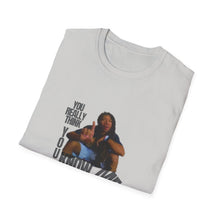 Load image into Gallery viewer, You Really Think You Know Me Unisex Softstyle T-Shirt
