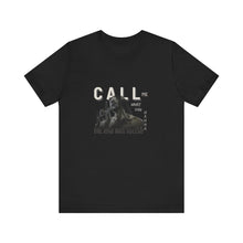 Load image into Gallery viewer, Call Me What You Wanna Unisex Jersey Short Sleeve Tee
